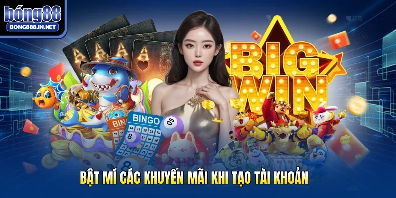 Bật mí các khuyến mãi khi tạo tài khoản