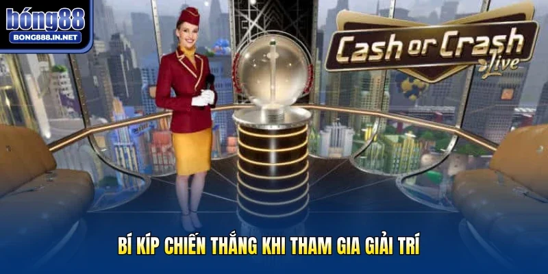 Bí kíp chiến thắng khi tham gia giải trí