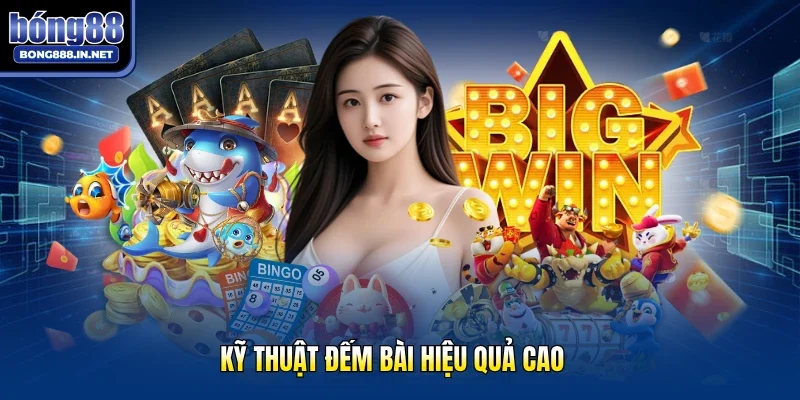 Kỹ thuật đếm bài hiệu quả cao