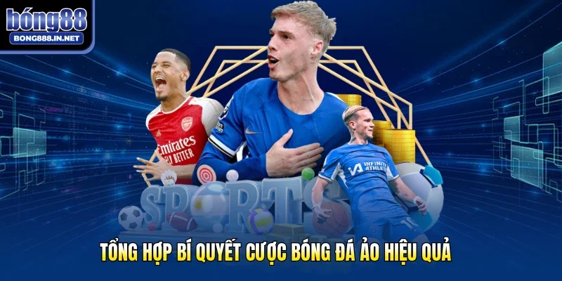 Tổng hợp bí quyết cược bóng đá ảo hiệu quả