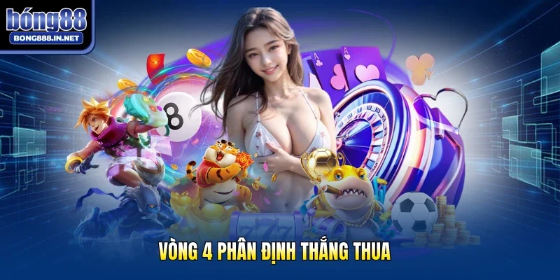 Vòng 4 phân định thắng thua